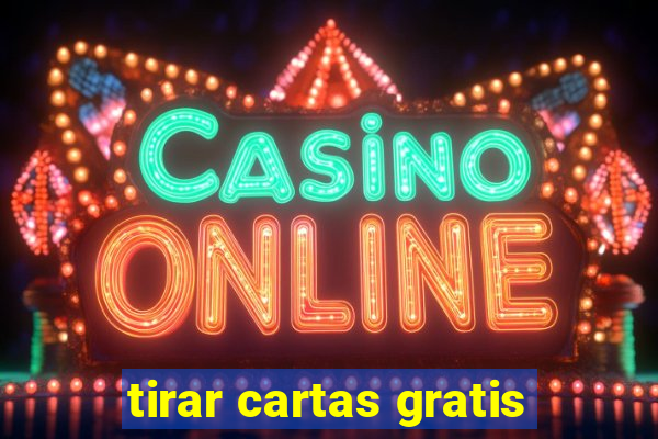 tirar cartas gratis